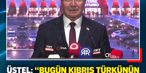 ÜSTEL: “BUGÜN KIBRIS TÜRKÜNÜN VE KKTC GENÇLİĞİNİN TARİHİ BİR GÜNÜ”