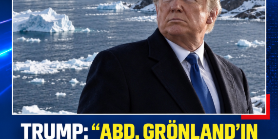 TRUMP: “ABD, GRÖNLAND’IN GÜVENLİĞİ ÜZERİNDE KALICI DENETİM SAĞLAYACAK”