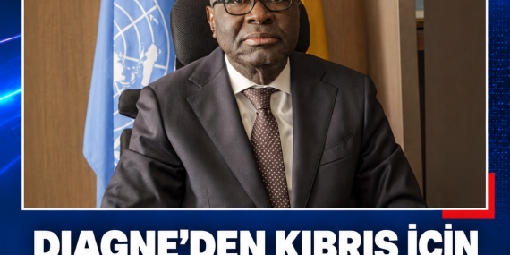 DIAGNE’DEN KIBRIS İÇİN DİYALOG VE İŞ BİRLİĞİ ÇAĞRISI