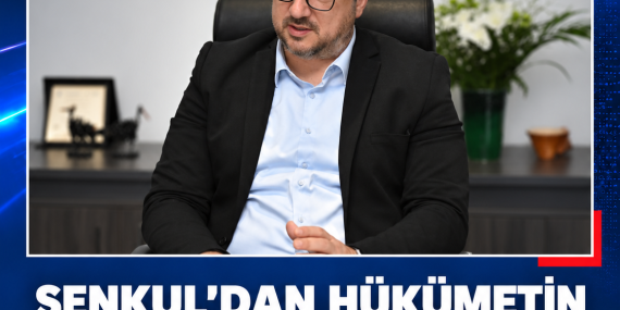 ŞENKUL’DAN HÜKÜMETİN FAHİŞ FİYAT ÇAĞRISINA ELEŞTİRİ