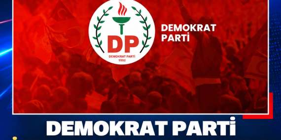 DEMOKRAT PARTİ İSTANBUL VE YURT DIŞINDA TEMSİLCİLİKLER AÇACAK