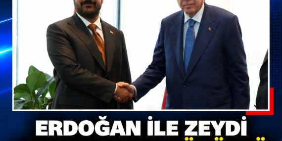 ERDOĞAN İLE ZEYDİ NEW YORK’TA GÖRÜŞTÜ: GÜVENLİK VE EKONOMİK İŞ BİRLİĞİ GÜNDEMDE