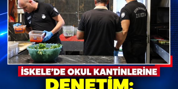 İSKELE’DE OKUL KANTİNLERİNE DENETİM: GIDA GÜVENLİĞİ VE HİJYEN KONTROL EDİLDİ