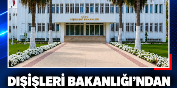 DIŞİŞLERİ BAKANLIĞI’NDAN HRİSTODULİDİS’İN BM KONUŞMASINA TEPKİ