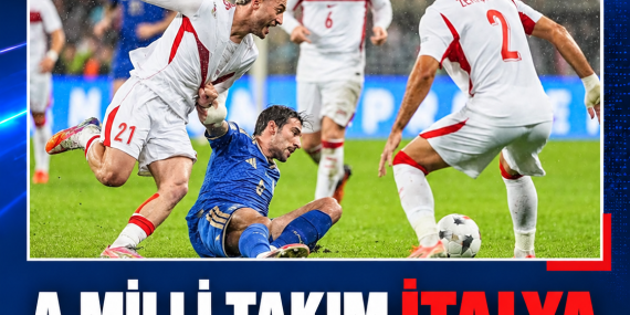 A MİLLİ TAKIM İTALYA DEPLASMANINA ÇIKIYOR