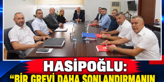 HASİPOĞLU: “BİR GREVİ DAHA SONLANDIRMANIN BAHTİYARLIĞI İÇERİSİNDEYİZ”