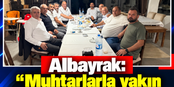 Albayrak: “Muhtarlarla yakın iş birliği içerisinde çalışacağız”