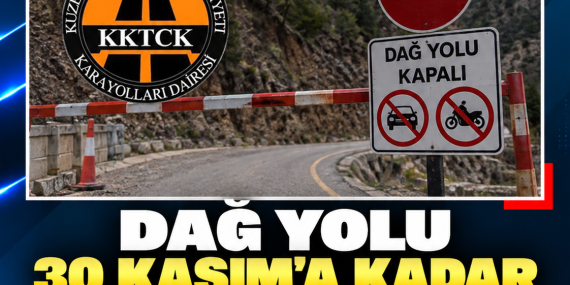 DAĞ YOLU 30 KASIM’A KADAR OTOMOBİL VE MOTOSİKLETLERE KAPATILDI