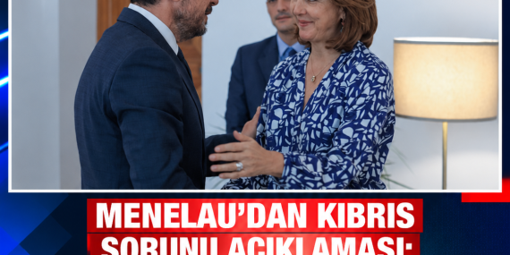 MENELAU’DAN KIBRIS SORUNU AÇIKLAMASI: “MÜZAKERELER İÇİN ÇABALAR ARTIRILMALI”
