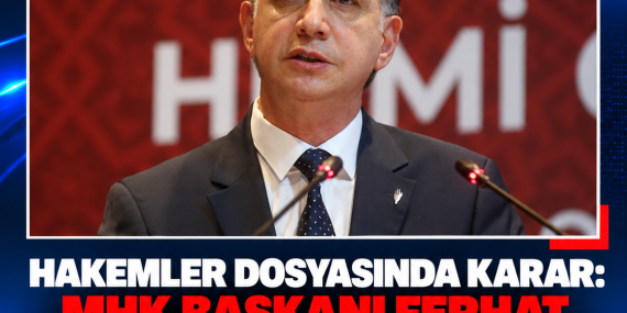 HAKEMLER DOSYASINDA KARAR: MHK BAŞKANI FERHAT GÜNDOĞDU DAHİL 5 KİŞİ TUTUKLANDI