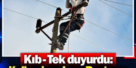 Kıb-Tek duyurdu: Kalkanlı ve Lara Restoran civarında elektrik kesintisi
