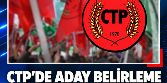 CTP’DE ADAY BELİRLEME KURULTAYI YARIN