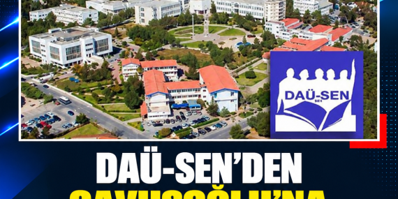 DAÜ-SEN’DEN ÇAVUŞOĞLU’NA 29 KİŞİLİK LİSTEYLE YANIT
