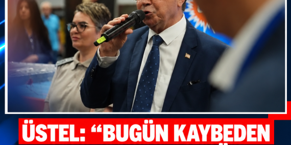 ÜSTEL: “BUGÜN KAYBEDEN OLMAYACAK, BUGÜN UBP KAZANACAK”