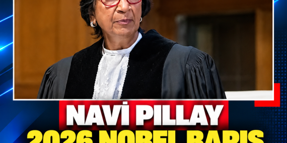 NAVI PILLAY 2026 NOBEL BARIŞ ÖDÜLÜ’NÜN SAHİBİ OLDU