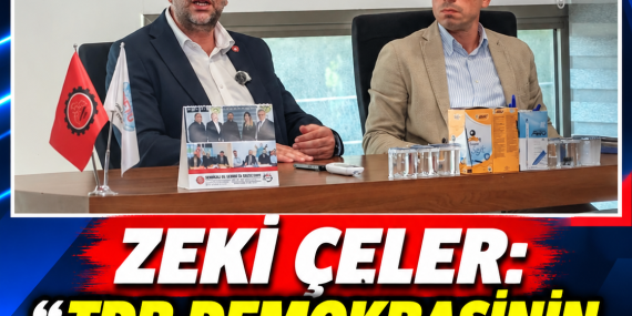 ZEKİ ÇELER: “TDP DEMOKRASİNİN GÜVENCESİDİR”