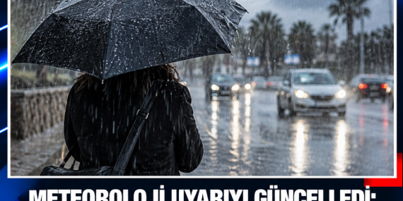 METEOROLOJİ UYARIYI GÜNCELLEDİ: KUVVETLİ YAĞIŞ YARIN SAAT 18.00’E KADAR SÜRECEK