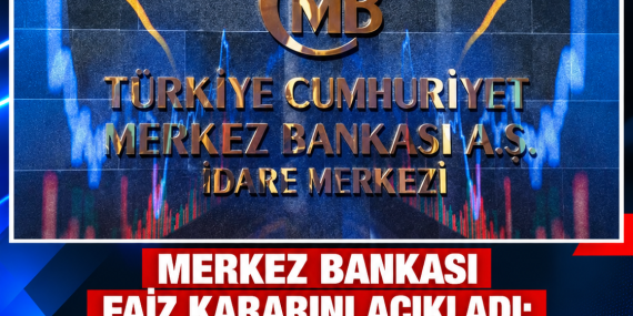 MERKEZ BANKASI FAİZ KARARINI AÇIKLADI: POLİTİKA FAİZİ YÜZDE 36’YA DÜŞÜRÜLDÜ