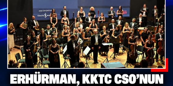 ERHÜRMAN, KKTC CSO’NUN 2026-2027 SEZON AÇILIŞ KONSERİNE KATILDI
