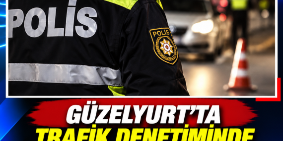 GÜZELYURT’TA TRAFİK DENETİMİNDE 300 GRAM MARAŞ OTU ELE GEÇİRİLDİ