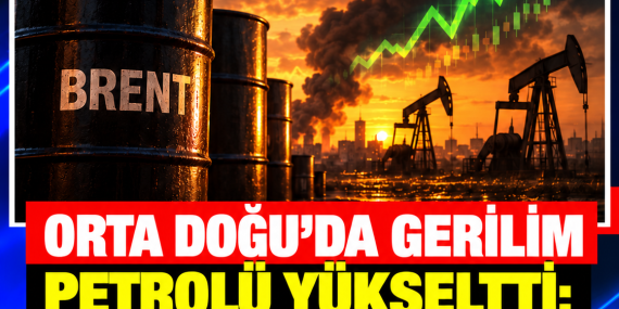 ORTA DOĞU’DA GERİLİM PETROLÜ YÜKSELTTİ: BRENT 110 DOLARI AŞTI