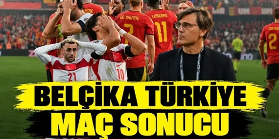 TÜRKİYE MAÇI KAÇ KAÇ BİTTİ? Belçika Türkiye Maç Sonucu