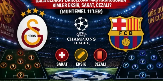BARCELONA MAÇ KADROSUNDA KİMLER EKSİK?  Sakat, Cezalı Var Mı? Galatasaray’da Eksik Var Mı? Barcelona’nın Galatasaray Kafilesi Belli Oldu! İşte Eksikler ve Muhtemel 11’ler