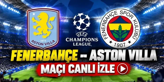 ASTON VILLA – FENERBAHÇE MAÇI CANLI İZLE TRT 1 ŞİFRESİZ | Aston Villa