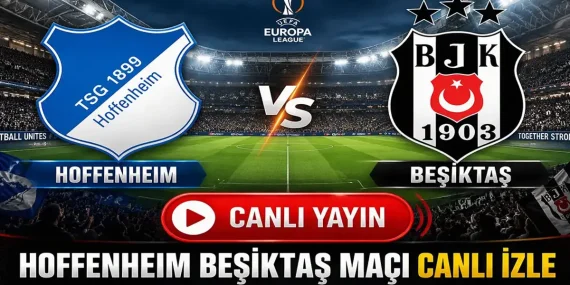 HOFFENHEIM BEŞİKTAŞ CANLI İZLE| Avrupa Ligi Hoffenheim Beşiktaş Maçı Şifresiz Mi? İşte UEL Hoffenheim Beşiktaş TRT 1 Canlı Yayını!