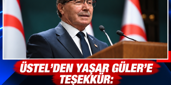 ÜSTEL’DEN YAŞAR GÜLER’E TEŞEKKÜR: “KARARLI DURUŞUNUZ BİZLERE GÜÇ VERMEKTEDİR”