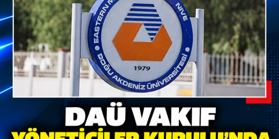 DAÜ VAKIF YÖNETİCİLER KURULU’NDA GÖREV DEĞİŞİKLİĞİ