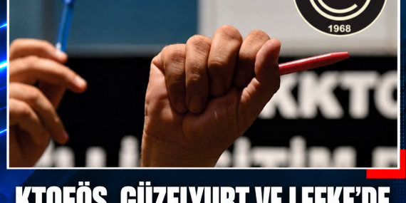 KTOEÖS, GÜZELYURT VE LEFKE’DE ÖĞLEDEN SONRA GREVE GİDECEK