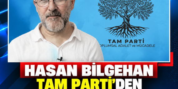 HASAN BİLGEHAN TAM PARTİ’DEN İSTİFA ETTİ, ADAY ADAYLIĞINDAN ÇEKİLDİ
