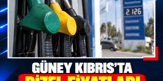 GÜNEY KIBRIS’TA DİZEL FİYATLARI TARİHİ ZİRVEDE: LİTRESİ 2,126 EURO
