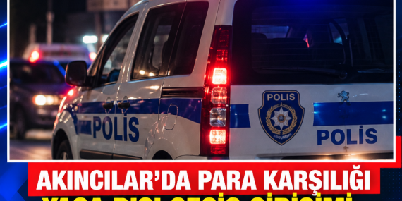 AKINCILAR’DA PARA KARŞILIĞI YASA DIŞI GEÇİŞ GİRİŞİMİ: 2 TUTUKLU