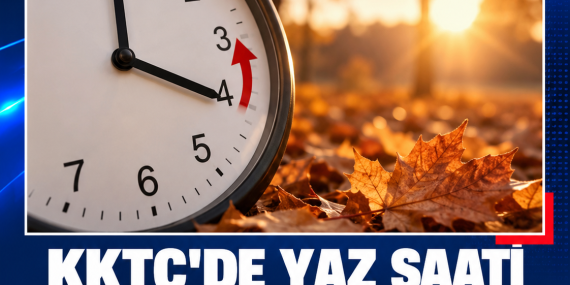 KKTC’DE YAZ SAATİ 25 EKİM’DE SONA ERİYOR: SAATLER 1 SAAT GERİ ALINACAK