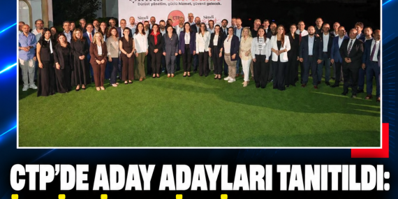 CTP’DE ADAY ADAYLARI TANITILDI: İNCİRLİ’DEN İKTİDAR MESAJI
