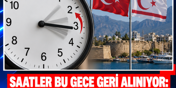 SAATLER BU GECE GERİ ALINIYOR: TÜRKİYE İLE KKTC ARASINDA 1 SAAT FARK OLUŞACAK