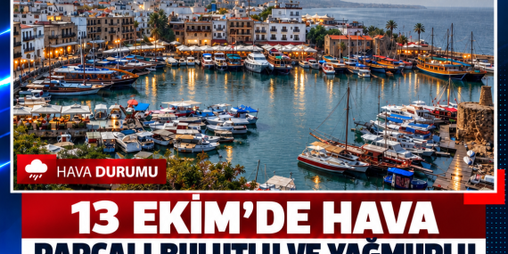 13 EKİM’DE HAVA PARÇALI BULUTLU VE YAĞMURLU