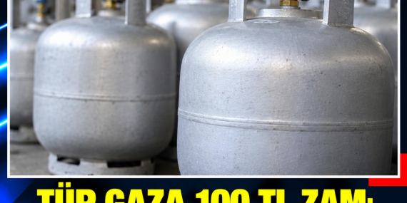TÜP GAZA 100 TL ZAM: 10 KİLOLUK TÜP 900 TL OLDU
