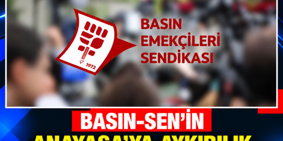 BASIN-SEN’İN ANAYASA’YA AYKIRILIK DAVASI 26 KASIM’A ERTELENDİ