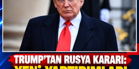TRUMP’TAN RUSYA KARARI: YENİ YAPTIRIMLARI ASKIYA ALDI