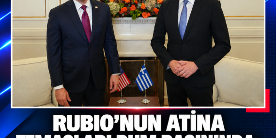 RUBIO’NUN ATİNA TEMASLARI RUM BASININDA: GSI VE KIBRIS SORUNU ÖNE ÇIKTI
