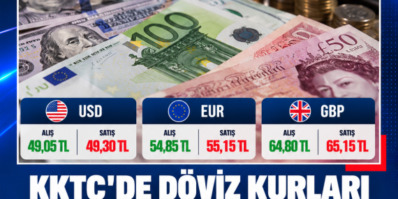 KKTC’DE DÖVİZ KURLARI BELLİ OLDU: DOLAR 49,30 TL’DEN SATILIYOR
