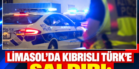 LİMASOL’DA KIBRISLI TÜRK’E SALDIRI: TUTUKLANAN 3 KİŞİ SERBEST BIRAKILDI
