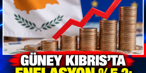 GÜNEY KIBRIS’TA ENFLASYON %5,2: AB’DE 4’ÜNCÜ EN YÜKSEK SEVİYE