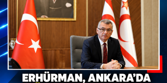 ERHÜRMAN, ANKARA’DA “BÖLGEDEKİ GELİŞMELER IŞIĞINDA KIBRIS SORUNU”NU ANLATACAK