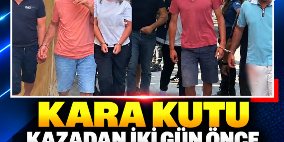 KARA KUTU KAZADAN İKİ GÜN ÖNCE KAPATILMIŞ: OLAY GÜNÜ KAYIT ALINAMADI