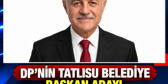 DP’NİN TATLISU BELEDİYE BAŞKAN ADAYI AHMET HAYRİ ORÇAN OLDU
