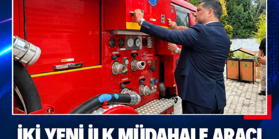 İKİ YENİ İLK MÜDAHALE ARACI ÇATALKÖY VE ESENTEPE’DE KONUŞLANDIRILACAK